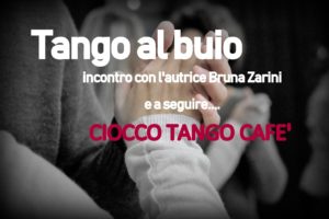 Tango al buio. incontro con l'autrice + Ciocco Tango Cafè | 14 febbraio 2018