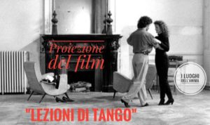 Proiezione del Film Lezioni di Tango-luoghi-anima-pablo veron - libreria i Luoghi dell'Anima